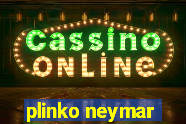 plinko neymar